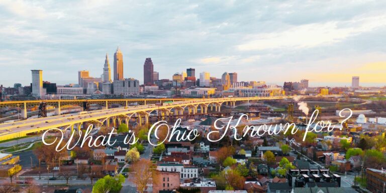 What Is Ohio Known For?